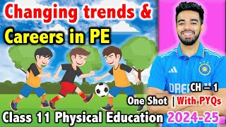 Changing Trends and Career in Physical Education  Class 11  Unit 1  2025  FREE Notes 🔥 [upl. by Nnayram]