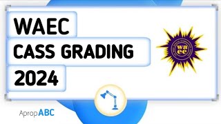 Waec Cass amp Tass Grading System 2024 [upl. by Babara327]