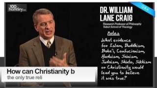 How Can Christianity Be The One True Religion Dr William Lane Craig [upl. by Kessiah]