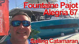 Fountaine Pajot Alegria 67 Sailing Catamaran [upl. by Sayles]