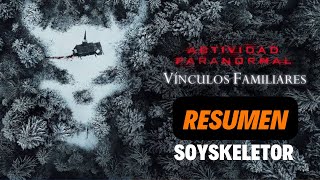 ACTIVIDAD PARANORMAL VINCULOS FAMILIARES  resumen en 3 minutos soyskeletor [upl. by Yarw]