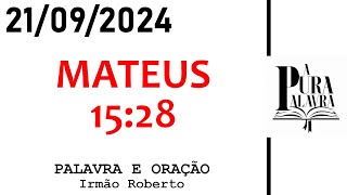 MATEUS 1528  A FÉ QUE MOVE MONTANHAS DESCUBRA O PODER DA PERSISTÊNCIA DIANTE DE DEUS [upl. by Richard]