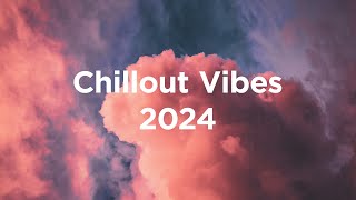 Chillout Vibes ☀️ Top 100 Tracks of 2024 [upl. by Ingrim]