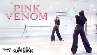 BLACKPINK  Pink Venom  FULL Dance Tutorial  SLOW MUSIC  MIRRORED [upl. by Eidroj]