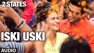 2 States Iski Uski Song OFFICIAL  Alia Bhatt Arjun Kapoor [upl. by Ihana994]