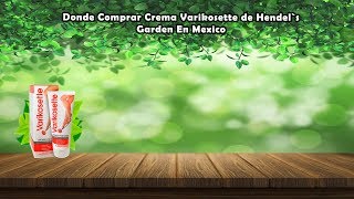 Varikosette Crema En Mexico  Donde Comprar [upl. by Cobby]