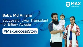 Paediatric Liver Transplant For Biliary Atresia  Patient Success Story  Max Hospital Saket [upl. by Ivon910]