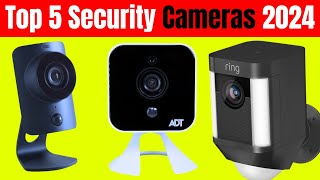 Top 5 Security Cameras of 2024 Protect Your Home with Confidence [upl. by Welton415]