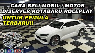 cara beli kendaraan mobil motor di server kotabaru roleplay indonesia part3 [upl. by Gilbertine467]