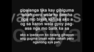 Nganong Siya Paman Lyrics [upl. by Kisung362]