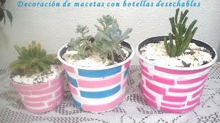 Decoración de macetas con botellas desechables DIY [upl. by Noskcaj97]