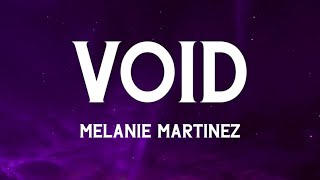 Melanie Martinez  VOID Lyrics PORTALS [upl. by Arbua]