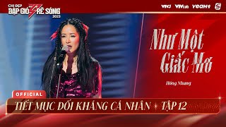 NHƯ MỘT GIẤC MƠ  HỒNG NHUNG  TIẾT MỤC ĐỐI KHÁNG CÁ NHÂN CHỊ ĐẸP ĐẠP GIÓ RẼ SÓNG 2023 [upl. by Harihat771]