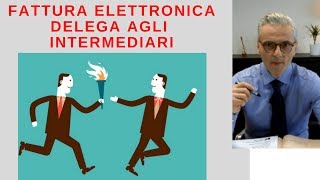 Fattura elettronica delega agli intermediari [upl. by Jamesy219]