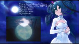 Fly me to the moon quotEvangelion Endingquot Hatsune Miku English [upl. by Neelloc327]