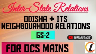 ODISHA amp ITS NEIGHBOURHOOD RELATIONSINTERSTATE RELATIONGS2\\OPSC OCS MAIN opscmains ocs [upl. by Lissner388]