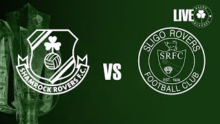 SHAMROCK ROVERS VS SLIGO ROVERS [upl. by Enitsahc633]