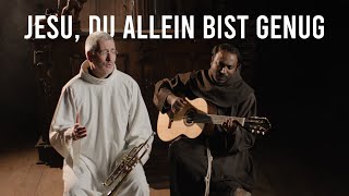 Jesus du allein bist genug du bist alles für mich  Andreas Schätzle und Pater Manuel [upl. by Britton]