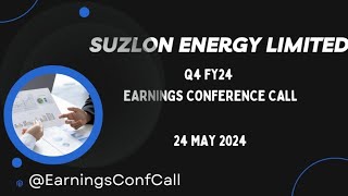 Suzlon Energy Limited Q4 FY24 EARNINGS CONFERENCE CALL [upl. by Shutz]