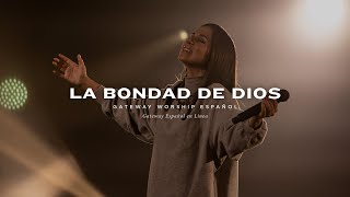 La Bondad de Dios  con Becky Collazos y Gateway Worship Español [upl. by Danny]