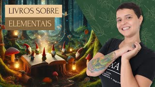 Livros sobre Elementais e Seres Encantados  Bruxaria Natural e Magia Elemental [upl. by Ennairb]