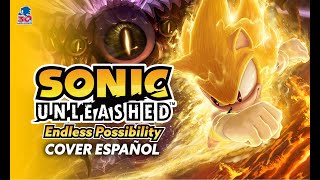 Sonic Unleashed quotEndless Possibilityquot Cover Español Latino [upl. by Eillah643]