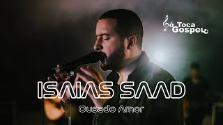 ousado amor  isaias saad  COM LETRA lyric video [upl. by Asaeret]