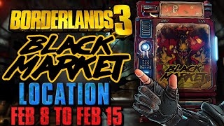 Black Market Vending Machine Location February 8 2024  GOD ROLL SAVE  Borderlands 3 [upl. by Gabrielson]