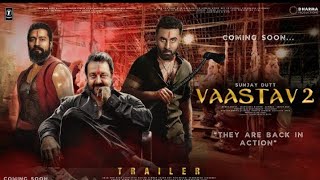 VAASTAV 2  Teaser Trailer  Sunjay Dutt  Ranbir Kapoor  Vicky Kaushal  Paresh Rawal  In 2025 [upl. by Beverie153]