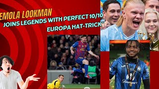 Ademola Lookman Joins Legends with Perfect 1010 Europa Hat Trick [upl. by Johannessen749]