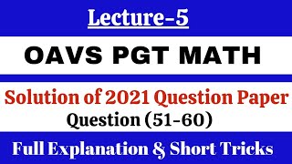 OAVS PGT MATH Solution of 2021 Question Paper Full Explanation with Short Tricks Maths Issue [upl. by Iinden]