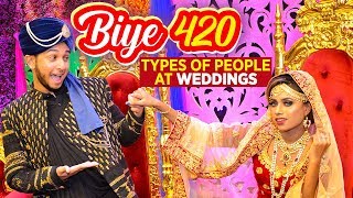 বিয়ে ৪২০  Biye 420  Types Of People At Weddings  Tawhid Afridi  Bengalis At Weddings [upl. by Barthold]