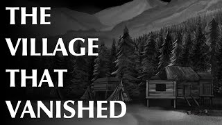 The Village That Vanished [upl. by Okomot]