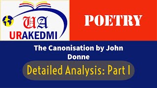 The Canonization by John Donne Analysis Part I [upl. by Corron]