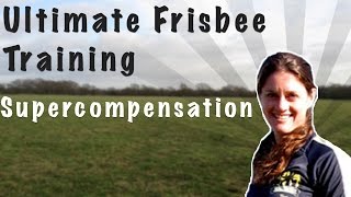 Ultimate Frisbee Training Supercompensation [upl. by Nostrebor]