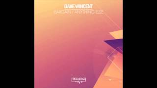 Dave Wincent  Bargain Original Mix [upl. by Anyek249]