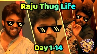 Raju Thug life All Episodes Bigg Boss Season 5 Tamil Day 1 to 142021 [upl. by Rednaeel]