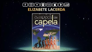 Elizabete Lacerda 🎵 EXILADOS DE CAPELA Mensagem 🌍 [upl. by Ainafetse12]