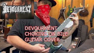 Devourment  Choking On Bile Guitar Cover [upl. by Nanek]