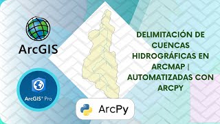 Delimitación Automática de Cuencas Hidrográficas con ARCPY en ArcMap y ArcGIS Pro [upl. by Davena]