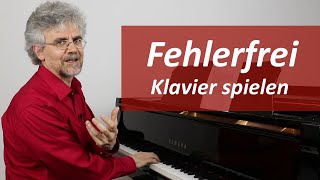 Endlich fehlerfrei Klavier spielen – 6 wertvolle Tipps [upl. by Martina]