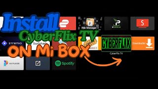 How to install CyberFlix TV on Mi Box Sideload CyberFlix TV on Android TV Box [upl. by Barbour362]