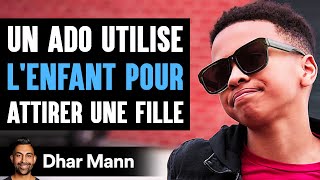 Un Ado Utilise Lenfant Pour Attirer Une Fille  Dhar Mann [upl. by Ohnuj]