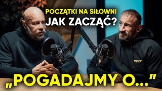 POCZĄTKI NA SIŁOWNI  JAK ZACZĄĆ 💪🏋️ Pogadajmy o [upl. by Bahr385]