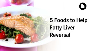 5 Foods to Help Fatty Liver Reversal  Healthline [upl. by Swiercz569]