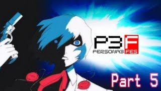 Kagato Plays Persona 3 FES  Part 5 I AM an Old Man [upl. by Raclima78]