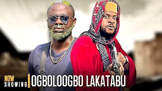 OGBOLOOGBO LAKATABU  Odunlade Adekola  Latest Yoruba Movies 2024 New Release [upl. by Carilla]