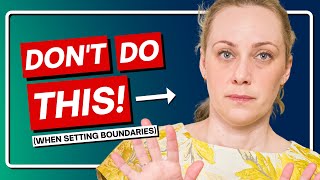 3 things NOT to do when setting boundaries [upl. by Viveca]