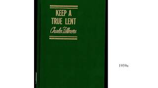 Keep a True Lent By Charles Fillmore  A Pictorial History  Unity Books  Treasures of the Archives [upl. by Eicyac]