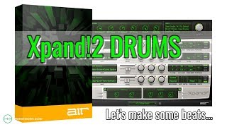 How to Produce Music with Xpand2 Part 1  Drums  UnderstandingAudiocom [upl. by Gipps617]